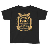 King Born In October 1993 Is A Combination King Birthday Gif T Shirt Toddler T-shirt | Artistshot