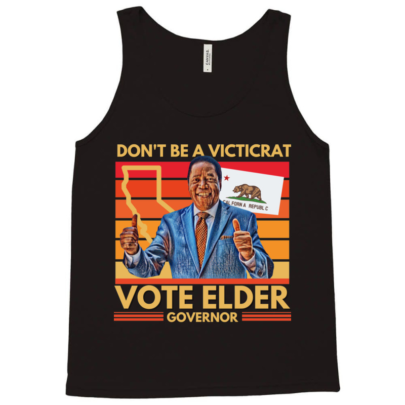 Larry Elder For California Governor - Don't Be A Victicrat Tank Top by OSWALDOLIMART | Artistshot