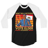 Larry Elder For California Governor - Don't Be A Victicrat 3/4 Sleeve Shirt | Artistshot