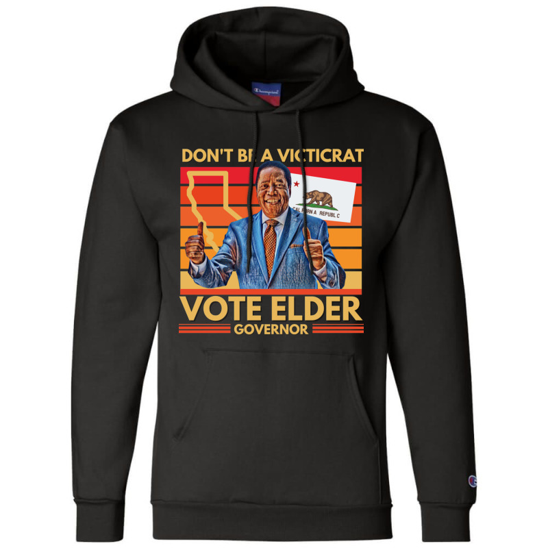 Larry Elder For California Governor - Don't Be A Victicrat Champion Hoodie by OSWALDOLIMART | Artistshot