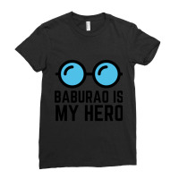 Baburao Is My Hero Ladies Fitted T-shirt | Artistshot