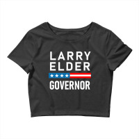 Larry Elder For California Governor - Vote Larry Elder Crop Top | Artistshot