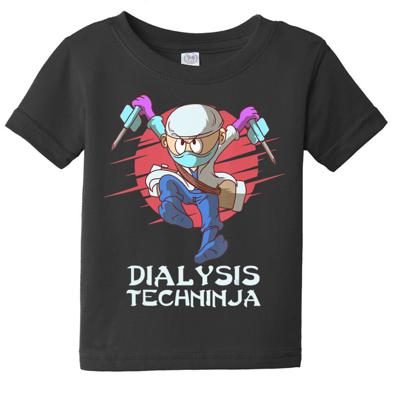 Dialysis Technician Techninja Nephrology Tech Baby Tee by cm-arts | Artistshot