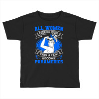 Paramedic Women Emergency Medical Technician Ambulance T Shirt Toddler T-shirt | Artistshot