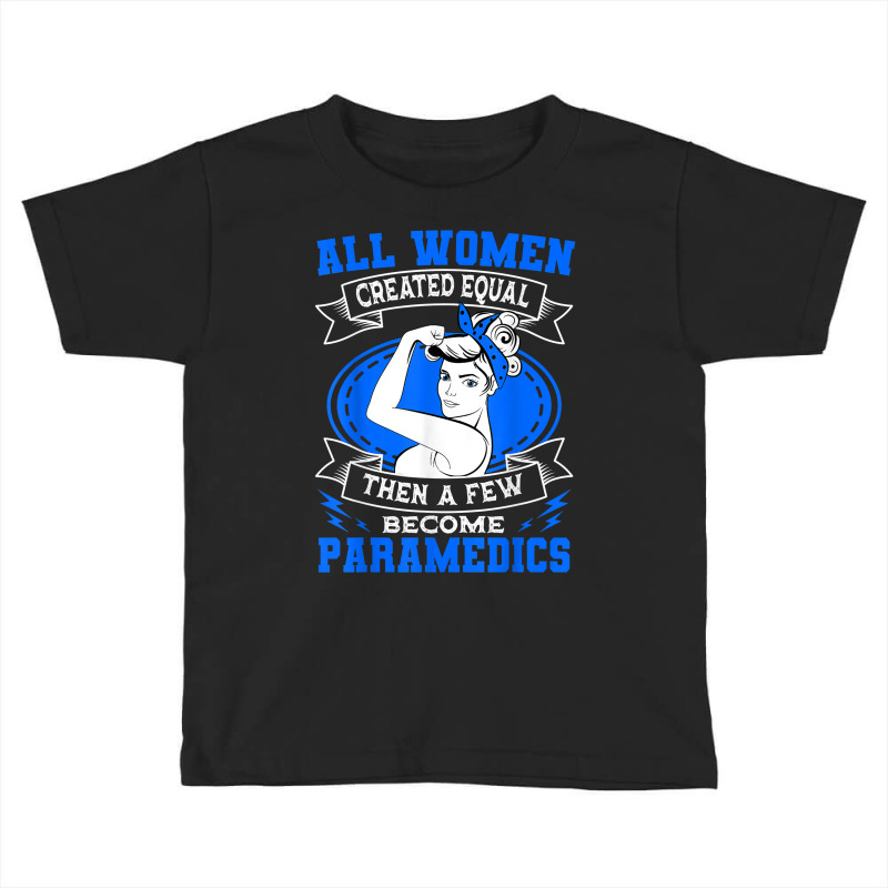 Paramedic Women Emergency Medical Technician Ambulance T Shirt Toddler T-shirt | Artistshot