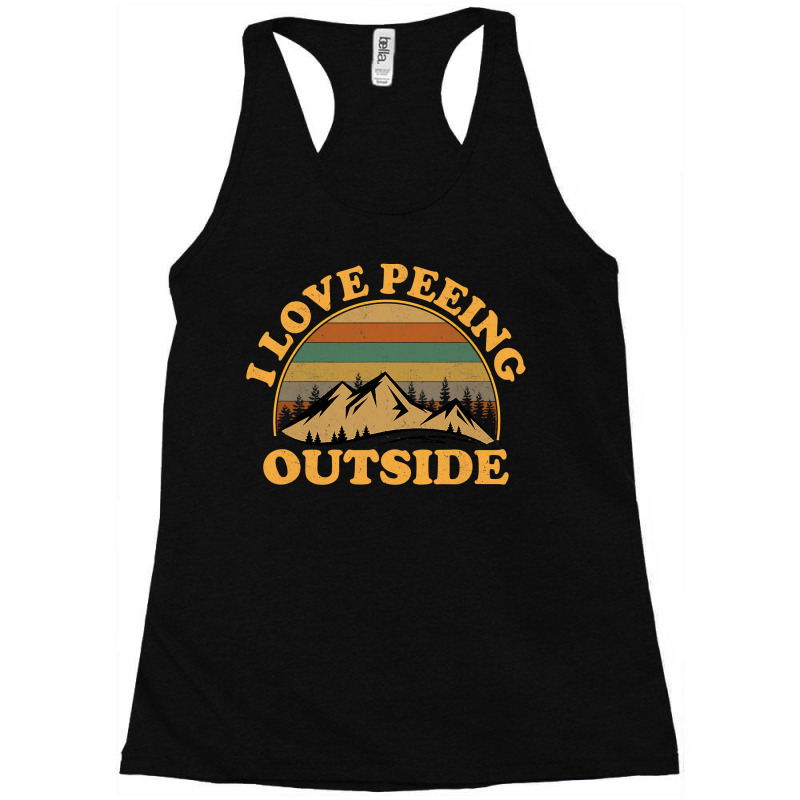 I Love Peeing Outside Funny Camping Hiking Racerback Tank by cm-arts | Artistshot