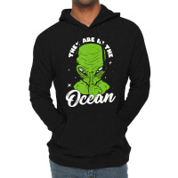 Alien Head They Are In The Ocean Extraterrestrial Ufo Lightweight Hoodie | Artistshot