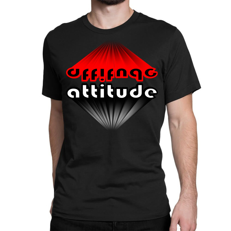 Attitude Classic T-shirt by nowlam | Artistshot