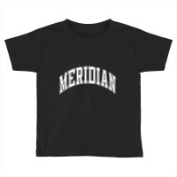 Meridian Idaho Id Varsity Style White Text T Shirt Toddler T-shirt | Artistshot