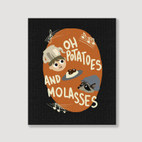 Oh Potatoes And Molasses Portrait Canvas Print | Artistshot