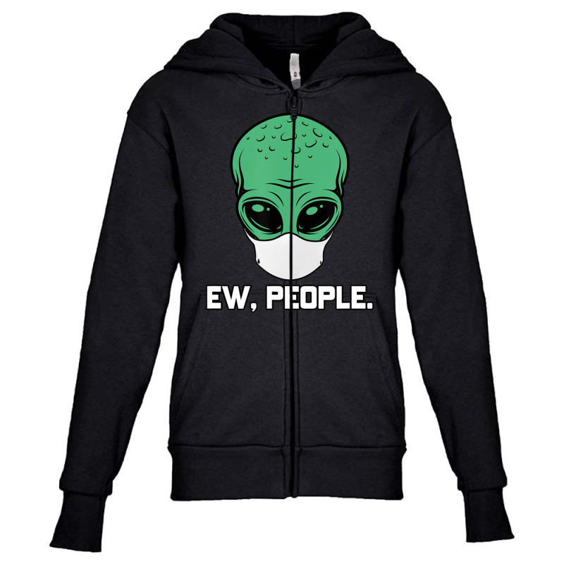 Alien Head With Face Mask I Ew People Aliens Ufo Roswell Youth Zipper Hoodie | Artistshot