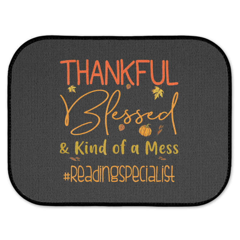 Reading Specialist Thankful Blessed And Kind Of A Mess Rear Car Mat | Artistshot