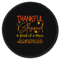 Reading Specialist Thankful Blessed And Kind Of A Mess Round Patch | Artistshot