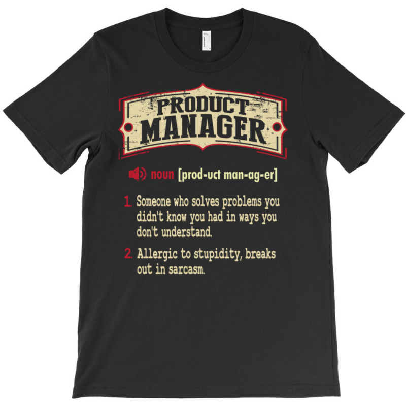 Product Manager Sarcastic Definition T-shirt | Artistshot