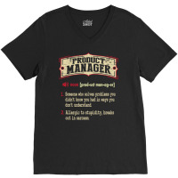 Product Manager Sarcastic Definition V-neck Tee | Artistshot