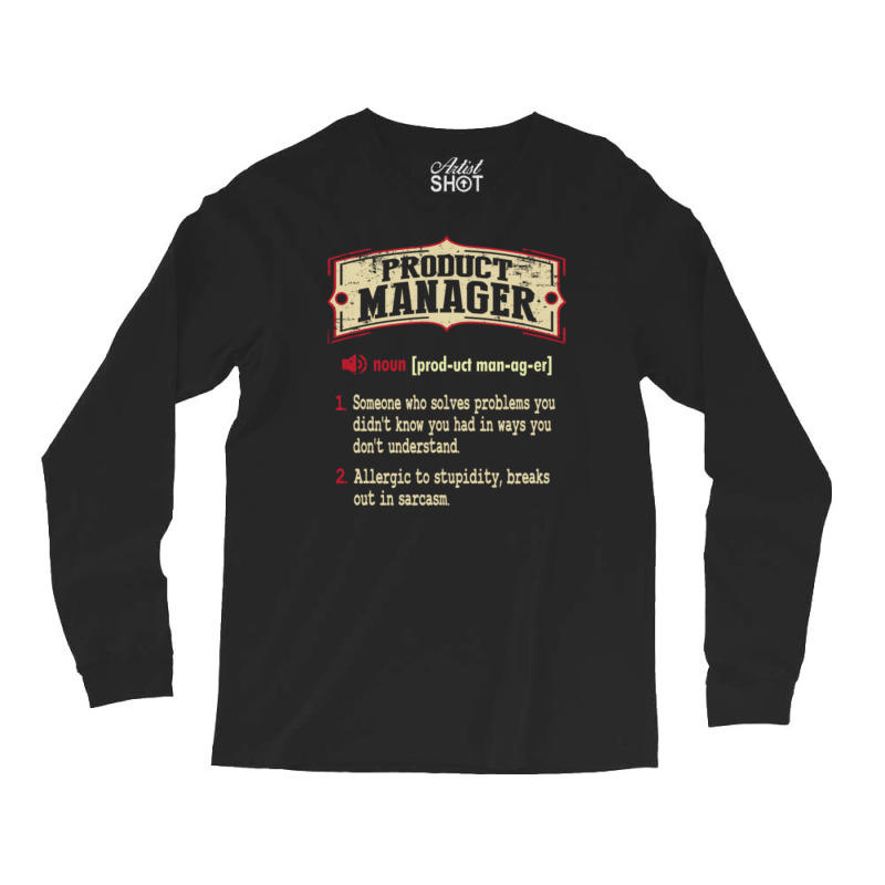 Product Manager Sarcastic Definition Long Sleeve Shirts | Artistshot