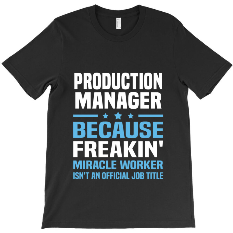 Production Manager T-shirt | Artistshot