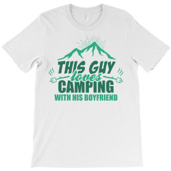 This Guy Loves Camping With His Boyfriend T-Shirt | Artistshot