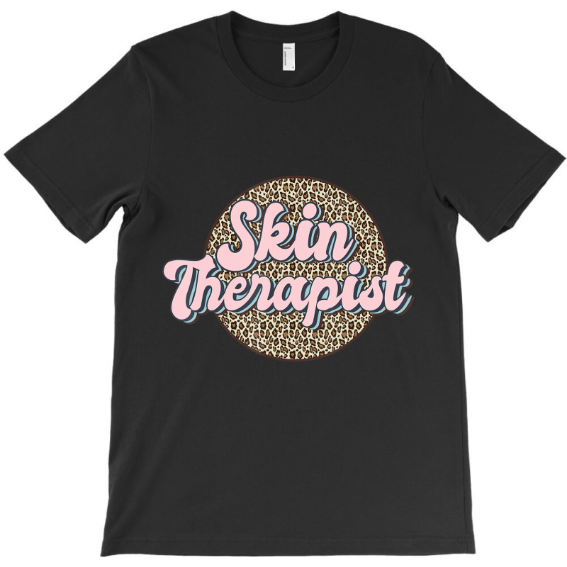 Skin Therapist Esthetician Leopard Skincare T-shirt | Artistshot