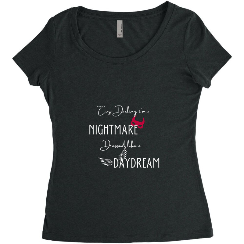 Darling I Am A Nightmare Dressed Like A Daydream (blank Space - Taylor Women's Triblend Scoop T-shirt by JerryArnold | Artistshot