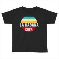 Las Habana Cuba Map Souvenir Retro Vintage Cubano Cuba T Shirt Toddler T-shirt | Artistshot