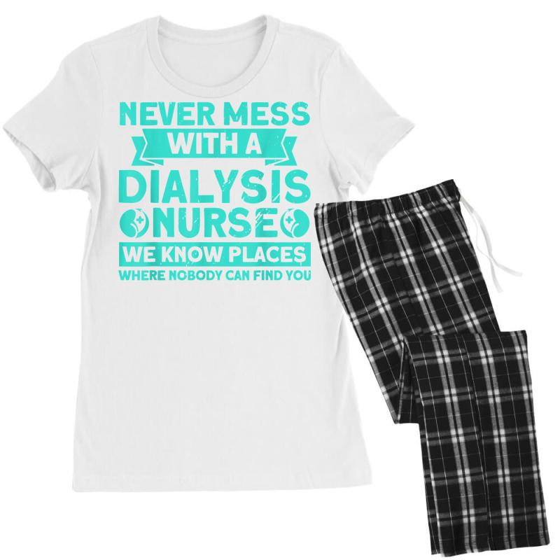 Never Mess With A Dialysis Nurse Nurses Dialysis Nurse T Shirt Women's Pajamas Set by cm-arts | Artistshot