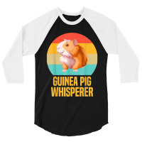 Guinea Pig Whisperer Funny Guinea Pig Design 3/4 Sleeve Shirt | Artistshot