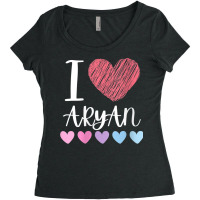 Womens I Love Aryan Personalized Name Cool Birthday Party V Neck T Shi Women's Triblend Scoop T-shirt | Artistshot