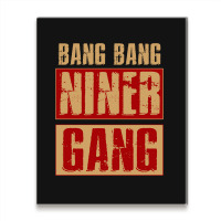 Bang Bang Niner Gang Football Cool Long Sleeve Metal Print Vertical | Artistshot