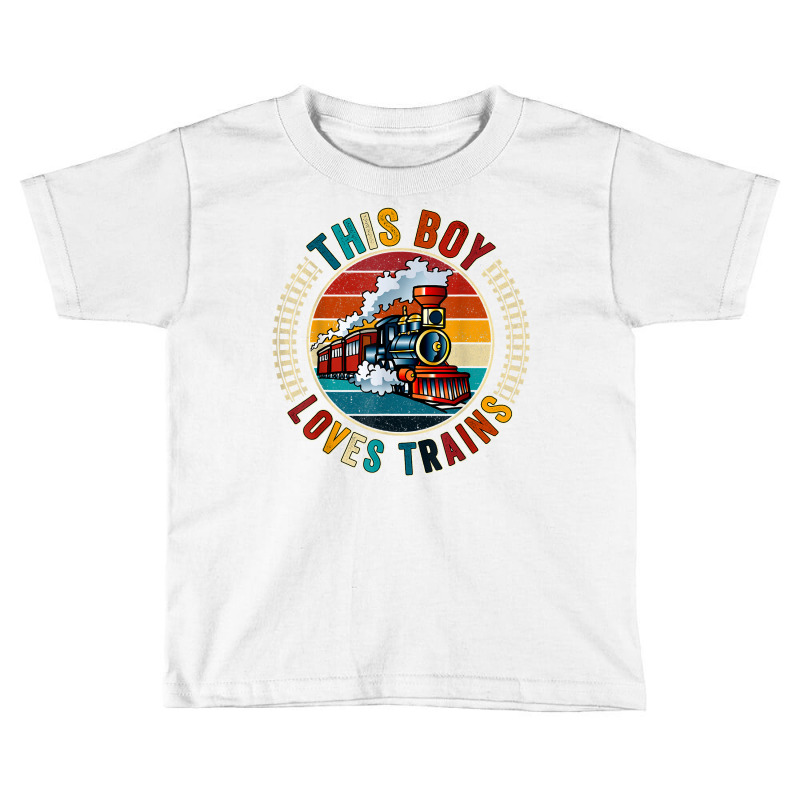 This Boy Loves Trains Gift Train Wagon Lover Gifts T Shirt Toddler T-shirt by cm-arts | Artistshot