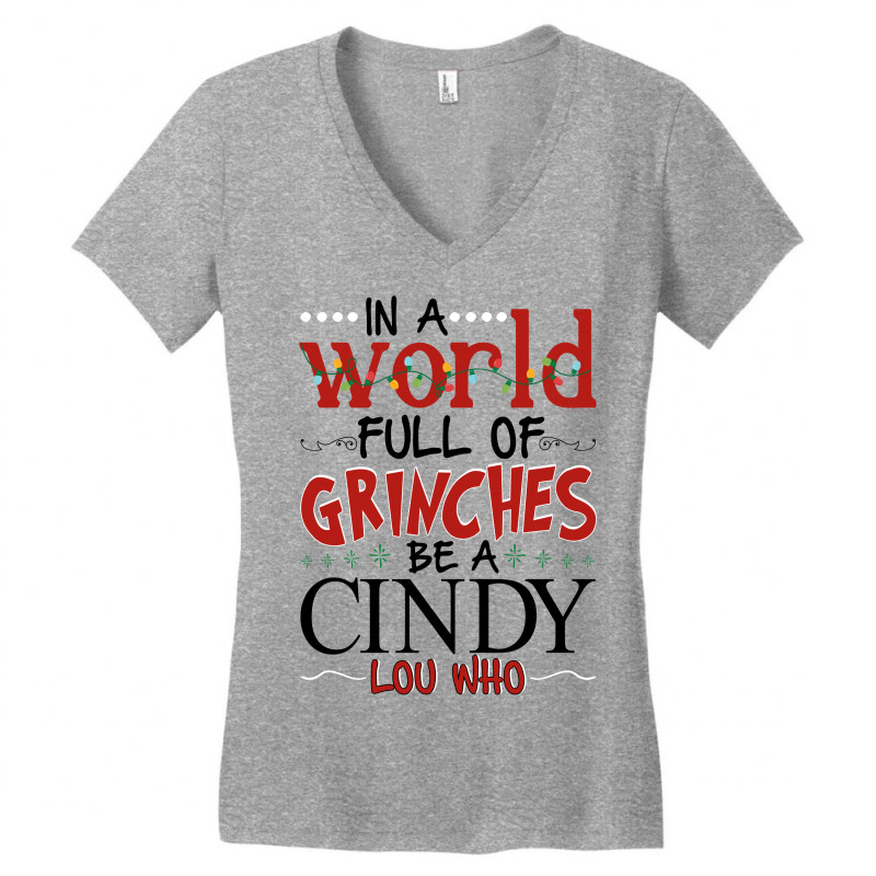 In A World Full Of Grinches Be A Cindy   Lou Who For Light Women's V-Neck T-Shirt by autlu2024 | Artistshot