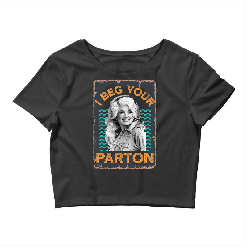 I Beg Your Pardon T-shirt Crop Top | Artistshot