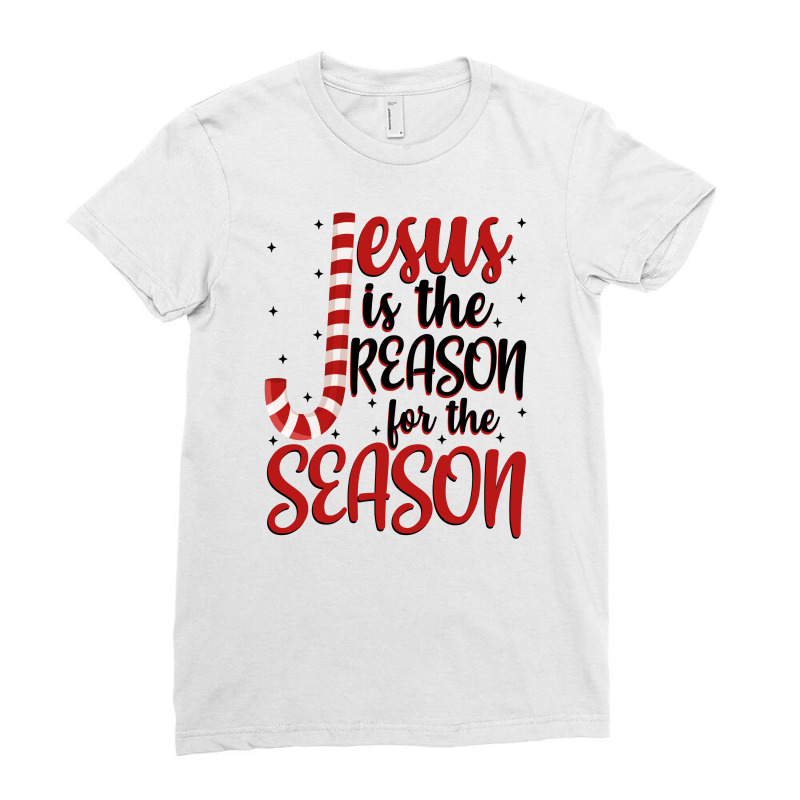 Jesus Is The Reason For The Season For Light Ladies Fitted T-Shirt by autlu2024 | Artistshot