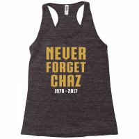 Never Forget Chaz Racerback Tank | Artistshot