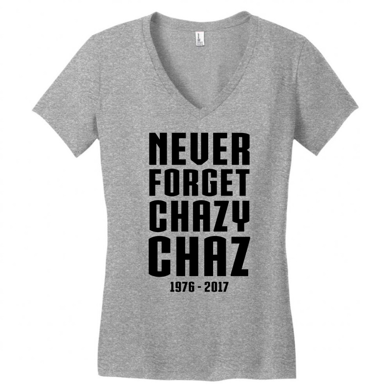 Never Forget Chazy Chaz Women's V-Neck T-Shirt by tshiart | Artistshot