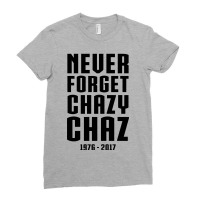 Never Forget Chazy Chaz Ladies Fitted T-shirt | Artistshot