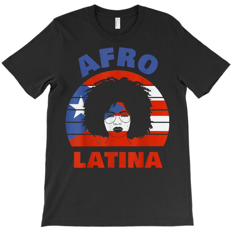 Puerto Rica Afro Latina Women National Hispanic Month Latinx T Shirt T-Shirt by cm-arts | Artistshot