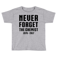 Never Forget The Chemist Toddler T-shirt | Artistshot