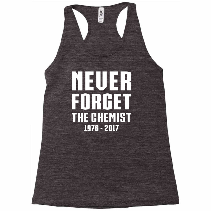 Never Forget The Chemist Racerback Tank by tshiart | Artistshot