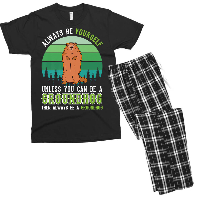 Always Be Yourself Groundhog Day Woodchuck Marmot Premium T Shirt Men's T-shirt Pajama Set by cm-arts | Artistshot