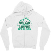 This Guy Loves Camping With His Family Zipper Hoodie | Artistshot