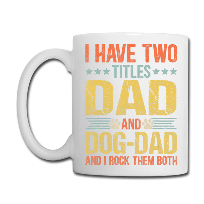 Dog Lover Dad Puppy Father Quote Fathers Day Saying Coffee Mug | Artistshot