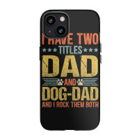 Dog Lover Dad Puppy Father Quote Fathers Day Saying Iphone 13 Case | Artistshot