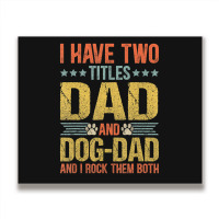 Dog Lover Dad Puppy Father Quote Fathers Day Saying Metal Print Horizontal | Artistshot