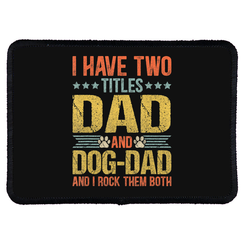 Dog Lover Dad Puppy Father Quote Fathers Day Saying Rectangle Patch | Artistshot