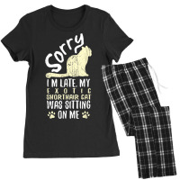 I'm Late My Exotic Shorthair Cat Was Sitting On Me Funny Women's Pajamas Set | Artistshot