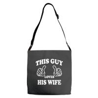 This Guy Loves His Wife Adjustable Strap Totes | Artistshot