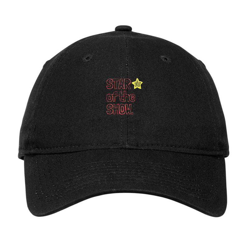 Star Of The Show Adjustable Cap by JosephVanlandingham | Artistshot