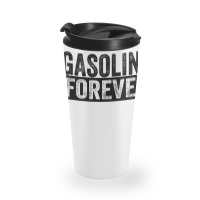 Gasoline Forever Funny Gas Cars T Shirt Travel Mug | Artistshot