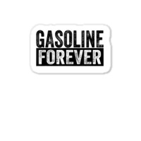 Gasoline Forever Funny Gas Cars T Shirt Sticker | Artistshot